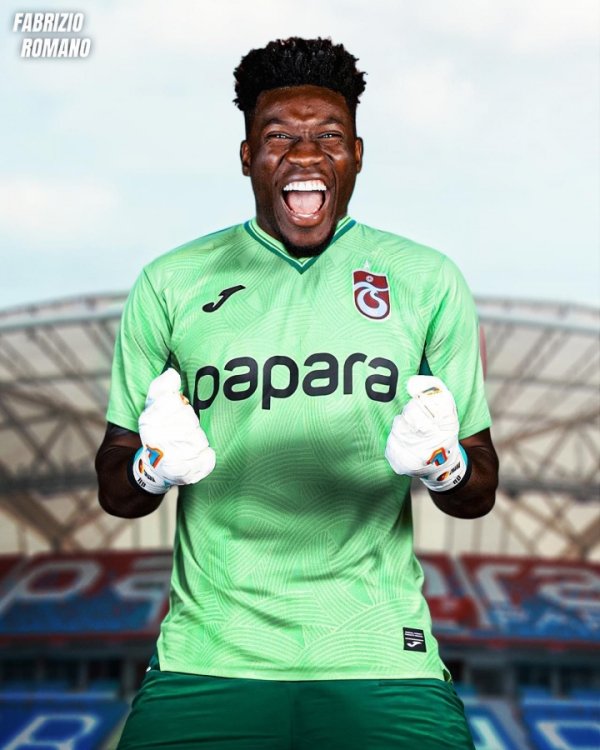 涨薪了🤑罗马诺：奥纳纳在特拉布宗薪水更高，有奖金和签字费